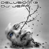 Jeff - delusion episode 013 - december 3, 2012