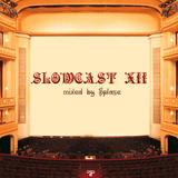Slowcast #12 mixed by Splase (20.09.2011)