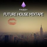 Future House MixTape by Fazzy