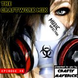 THE CRAFT/WORK MIX - Episode #6