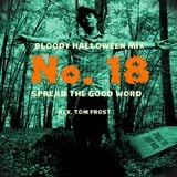 A Bloody Halloween Mix, Part 18 !