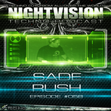 58_sade_rush_-_nightvision_techno_podcast_58_pt1