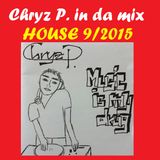Chryz P. in da mix House 9/2015