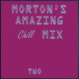Morton's Chill MIx Two