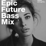 Bass Infusion Epic Future Bass Mix