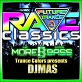 Trance Colors Presents Rave and Trance Classics on morebass edition 23