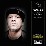 Who Got The Jazz The MIXtape Hosted by Doodlebug (Digable Planets)