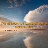 The Astronaut Classics Vol. 5 - Ocean View