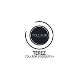 Terez – YOU_FOR_PODCAST 10