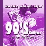 ROCKY WOLFE : RjW - 90'S R&B - Vol.1 - MIXED JUNE 2014