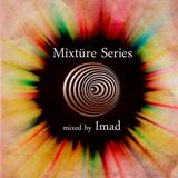 Mixtüre Series 11 mixed by Imad