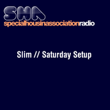 SHARadio / Slim // Saturday Night SetUp