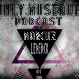 Marcuz Lemerck Podcast July Only Music Records 2015