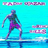 Tadas Quazar - Spring Rolls