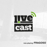 L!VECAST #5 - FRAGOSO