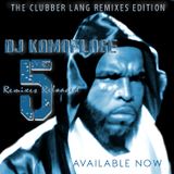 Dj Kamoflage Remixes Reloaded #5 -The Clubber Lang Remixes Edition