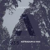 Atmosphered podcast 035 by Astraoum & Ivax