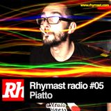 RhymastRadio #05 - Piatto