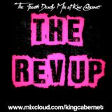 THE REV-UP!: The Fourth Deadly Mix of King Cabernet
