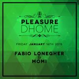 Fabio Lonegher & Momi - Pelasure DHOME 16.01.15
