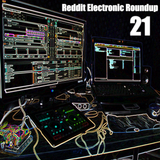 Reddit Electronic Roundup 22