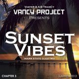 VanCy Project pres. Sunset Vibes (Ch. 3 - Summer 2013) + Mark State Guest Mix