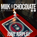 Milk'n'Chocolate's June 2014 Airplay