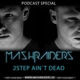 Podcast Special - 2-Step Ain´t Dead