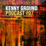 Kenny Ground Podcast #07