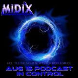 MIDIX Aug 15 Podcast In Control