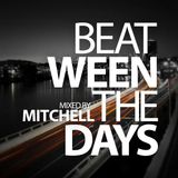 Mitchell - Beat-ween the days #013