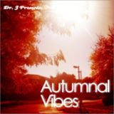 Dr. J Presents: Autumnal Vibes