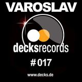 Varoslav - Decks Records Podcast Edition 017