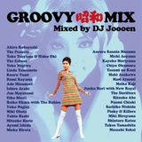 グルーヴィー昭和ミックス 其の壱 GROOVY “SHOWA” MIX, PT. 1