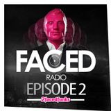 FACED RADIO episode #2