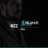 DOGMA Radio Show 022 presents Mimic