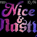 DJ FILTH - Nice & Nasty 10/14