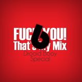 Drooid Booy - Fuck You! That's My Mix #6 /ExitCrew