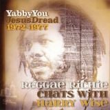 Yabby You. Jesus Dread 1972-1977 .Reggae Richie Chats With Harry Wise .Blood and Fire .