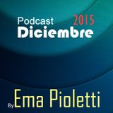 Podcast Diciembre - EMA PIOLETTI -2015