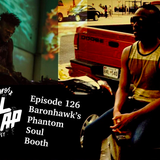 Episode 126: Baronhawk’s Phantom Soul Booth