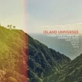 Island Universes Pt. 4