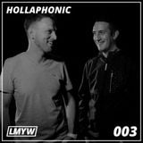 LMYW Radio 003 - HOLLAPHONIC