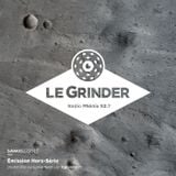 Le Grinder - EP05 - 05 décembre 2015 - Part 2
