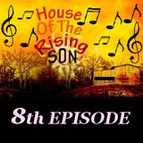 HOUSE OF THE RISING SON - 8th EPISODE (Global EDM Radio - 7.7.13)