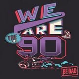 Alessandro D' Agostino pres. Be Bad I Love The 90's Mix