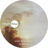 Simple Things Podcast by Owen Jay