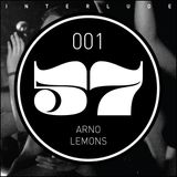 INTERLUDE 001 ARNO LEMONS