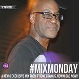 Tyrone Francis @ Tribe Records #MIXMONDAY v16.0 | Edition