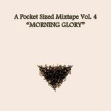 A Pocket Sized Mixtape Vol. 4: Morning Glory